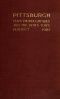 [Gutenberg 49972] • Pittsburgh Main Thoroughfares and the Down Town District / Improvements Necessary to Meet the City's Present and Future Needs